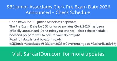 SBI Junior Associates Clerk Pre Exam Date 2026 Announced Check Schedule - Exam Notification | SarkariDon