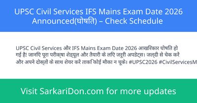UPSC Civil Services IFS Mains Exam Date 2026 Announced Check Schedule - Exam Notification | SarkariDon