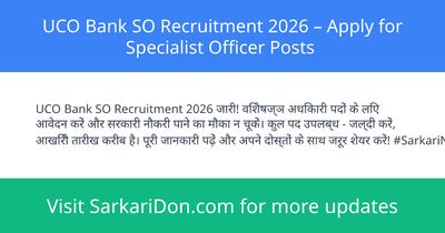 UCO Bank SO Recruitment 2026 Apply for Specialist Officer Posts - Government Job Notification | SarkariDon