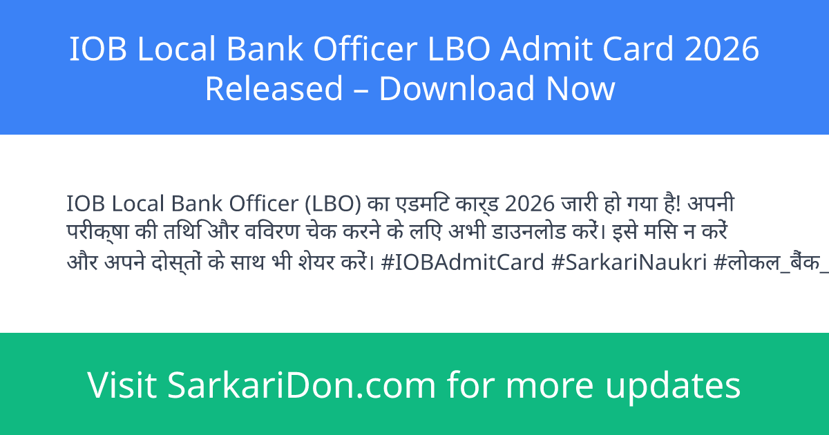 IOB Local Bank Officer LBO Admit Card 2026 Released Download Now - Admit Card Download | SarkariDon