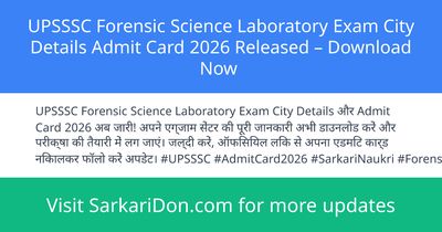 UPSSSC Forensic Science Laboratory Exam City Details Admit Card 2026 Released Download Now - Admit Card Download | SarkariDon