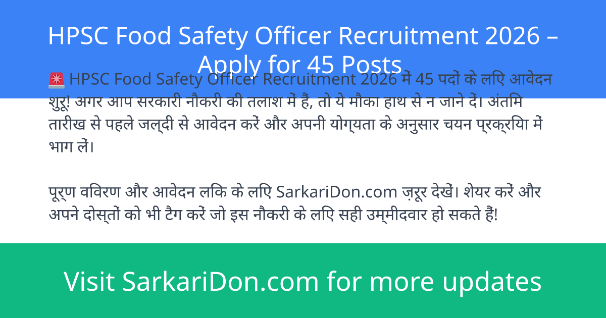 HPSC Food Safety Officer Recruitment 2026 Apply for 45 Posts - Government Job Notification | SarkariDon