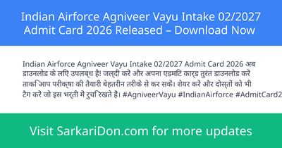 Indian Airforce Agniveer Vayu Intake 022027 Admit Card 2026 Released Download Now - Admit Card Download | SarkariDon