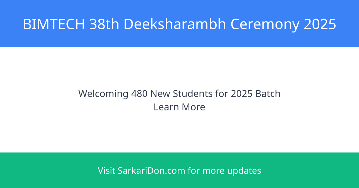 BIMTECH Celebrates 38th Deeksharambh Ceremony Welcoming 480 New Students for 2025-27 Batch - Sarkari Naukri Update | SarkariDon