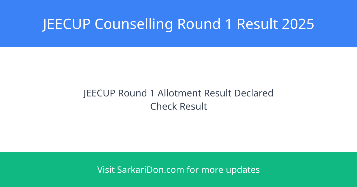 JEECUP Counselling 2025 Round 1 UP Polytechnic Allotment Result Announced - Direct Download Links - Sarkari Naukri Update | SarkariDon