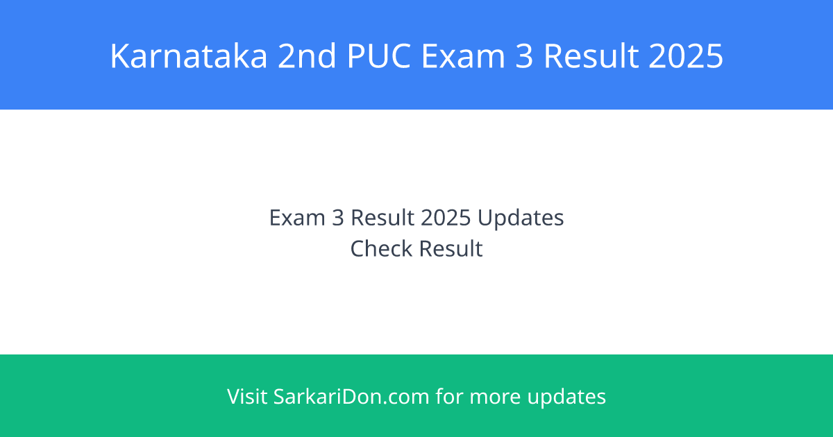 Karnataka 2nd PUC Exam 3 Result 2025 Live Updates and Direct Download Link - Exam Result Announcement | SarkariDon