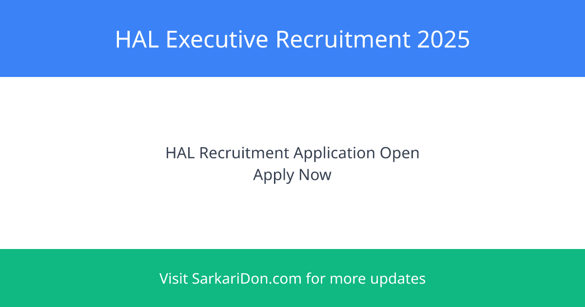 Hindustan Aeronautics Limited Recruitment 2025 - Multiple Positions Available - Government Job Notification | SarkariDon